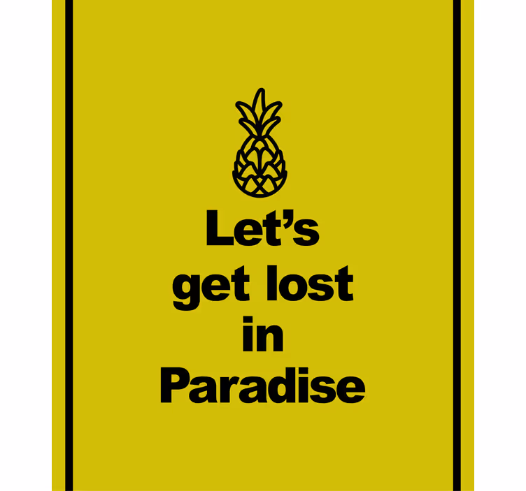 Estor frase Vamos a perdernos en el paraíso con piña - TenVinilo