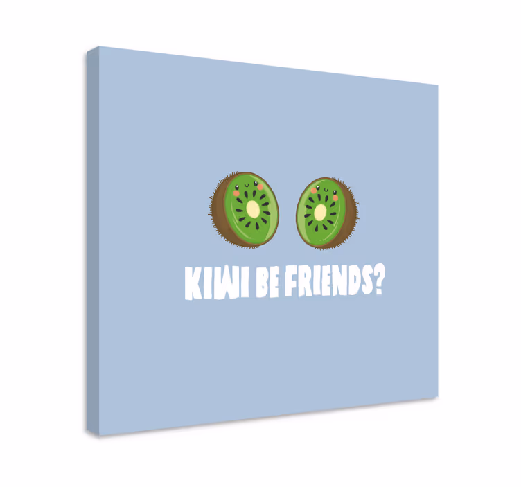 Cuadro frase Cita divertida con kiwis - TenVinilo