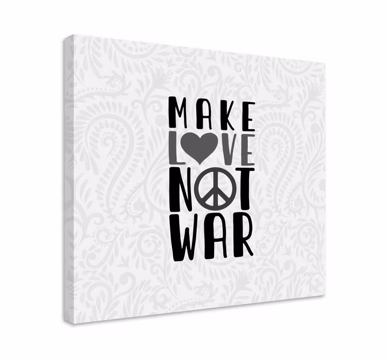 Cuadro frase haz el amor no la guerra - TenVinilo