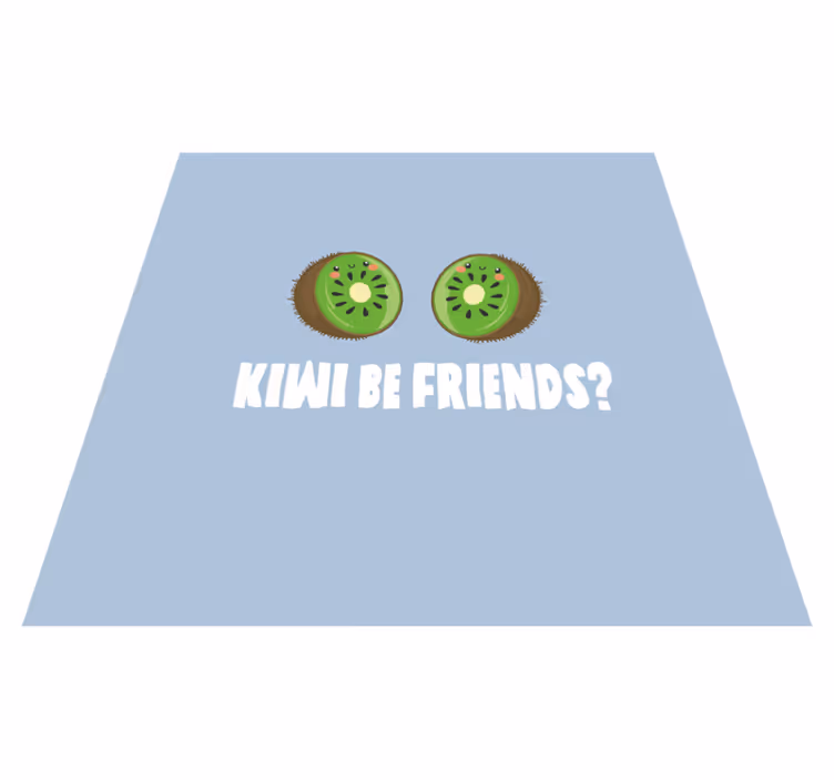 Alfombra vinílica frase kiwi divertido - TenVinilo
