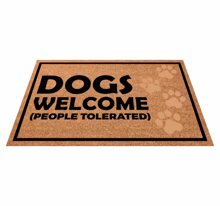 Alfombra vinílica con frase Perros bienvenidos, gente tolerada - TenVinilo