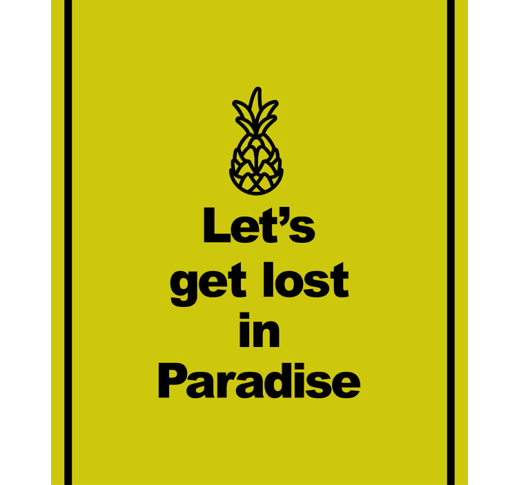Estor frase Vamos a perdernos en el paraíso con piña - TenVinilo