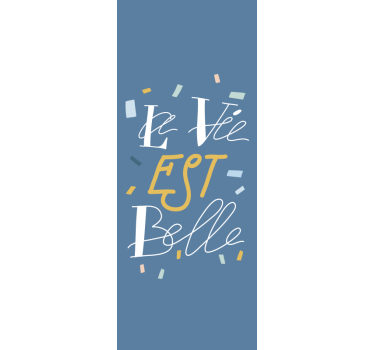 Estor enrollable azul frase "La vie est belle" - TenVinilo