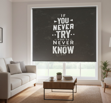 Cortina roller living comedor nunca lo intentes nunca sabrás - TenVinilo