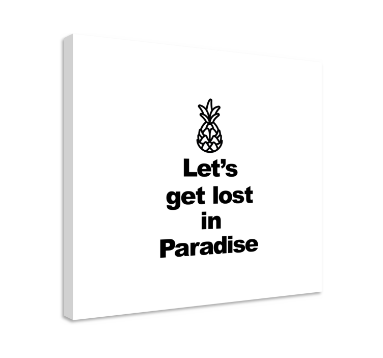 Cuadro frase Vamos a perdernos en el paraíso con piña - TenVinilo