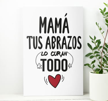 Cuadro día de la madre Los abrazos curan todo - TenVinilo