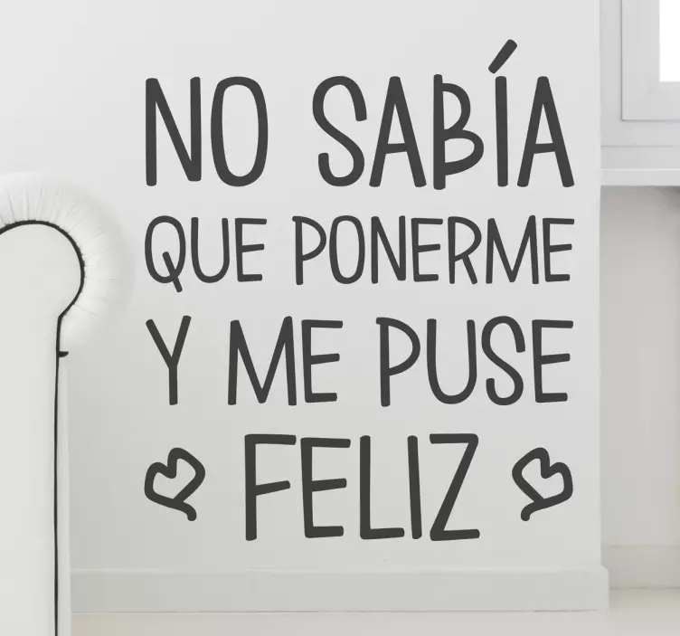 Frase en vinilo no sabía que ponerme - TenVinilo