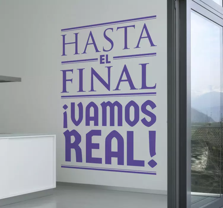 Vinilo decorativo hasta el final Real - TenVinilo