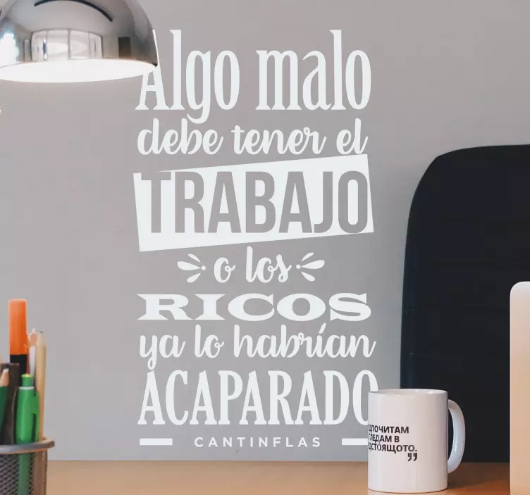 Vinilo frase célebre Cantinflas trabajo - TenVinilo
