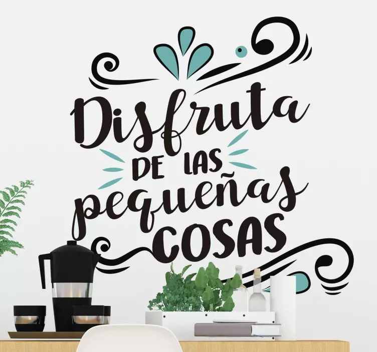 Vinilo frase Disfruta de las cosas pequeñas - TenVinilo