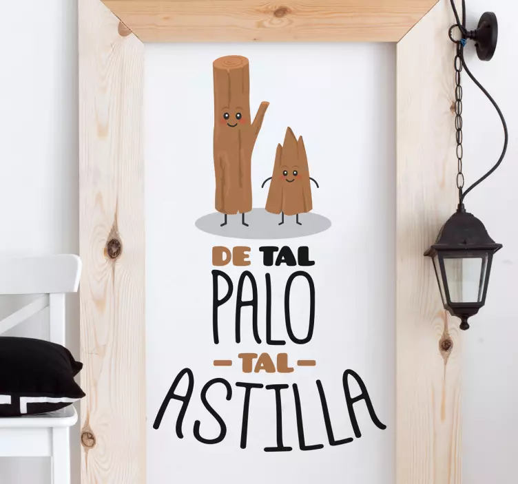 Vinilo frases proverbio de tal palo - TenVinilo