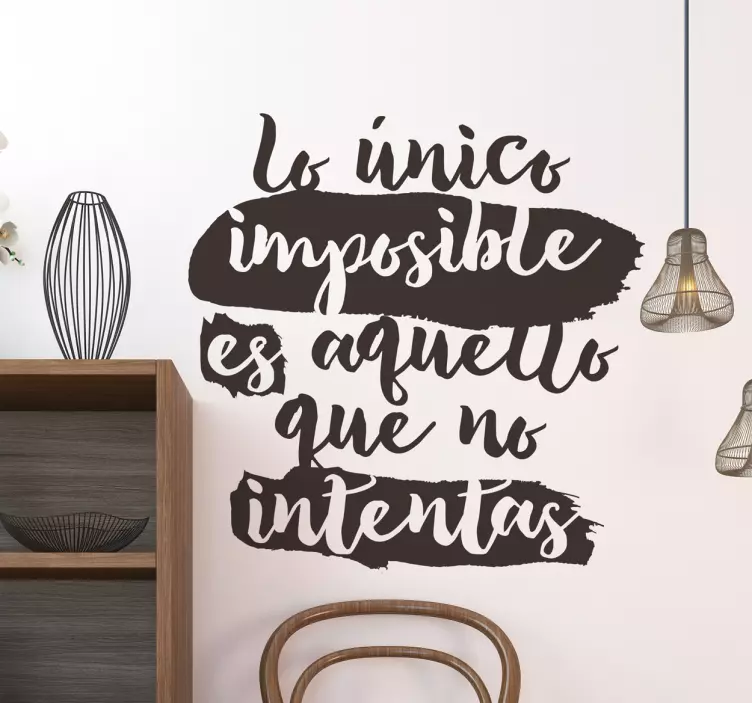 Vinilo frase imposible es lo que no intentas - TenVinilo