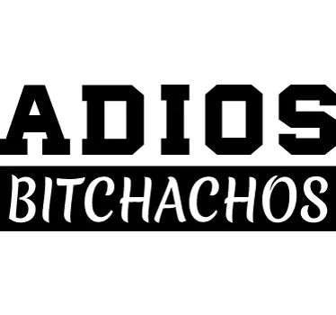 Vinilo coche frase adiós bitchachos - TenVinilo