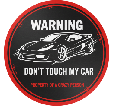 Calca para auto advertencia no toques el auto - TenVinilo