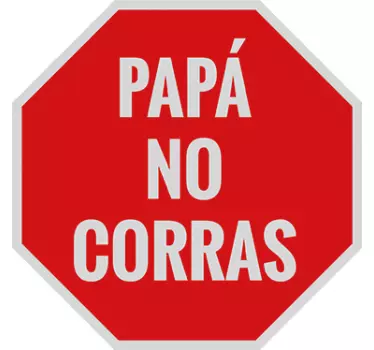 Pegatina para coches papá no corras - TenVinilo