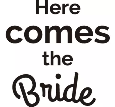 Pegatina boda boda here comes the bride - TenVinilo