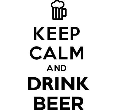 Vinilo para comedor  calm drink beer - TenVinilo
