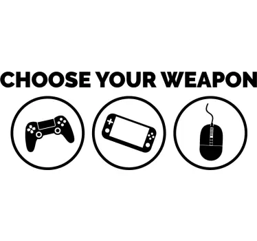 Vinilo pared Choose the weapon - TenVinilo