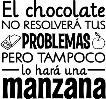 Vinilo frases divertidas chocolate manzana - TenVinilo