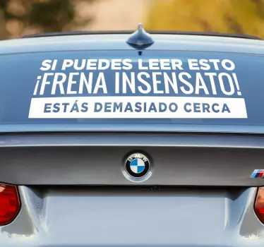 Pegatina para coche frena insensato - TenVinilo