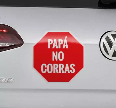 Pegatina para coches papá no corras - TenVinilo