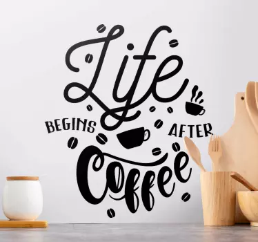 Vinilo decorativo bebida La vida comienza después del café - TenVinilo