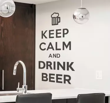 Vinilo para comedor  calm drink beer - TenVinilo