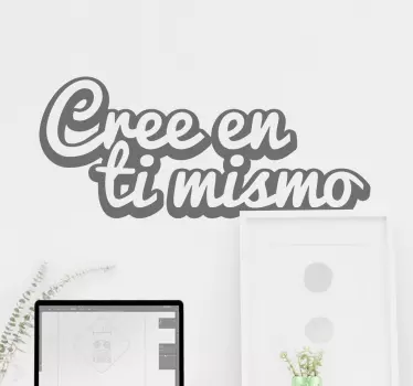 Vinilo decorativo cree en ti mismo - TenVinilo