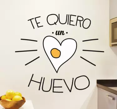 Vinilo decorativo te quiero un huevo - TenVinilo