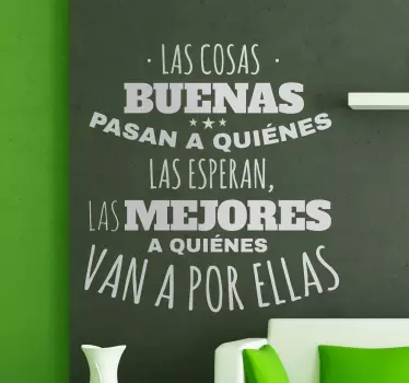 Vinilo decorativo texto cosas buenas y mejores - TenVinilo