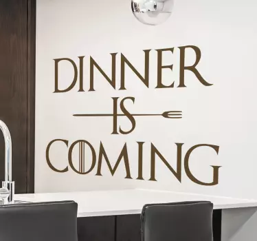 Vinilo para comedor dinner is coming - TenVinilo