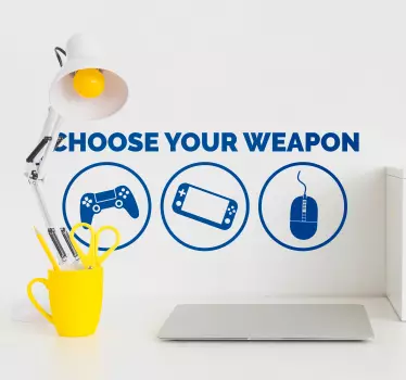 Vinilo pared Choose the weapon - TenVinilo