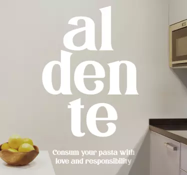 Vinilo para cocina pasta al dente amor responsabilidad - TenVinilo