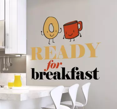 Vinilo para comedor ready for breakfast - TenVinilo
