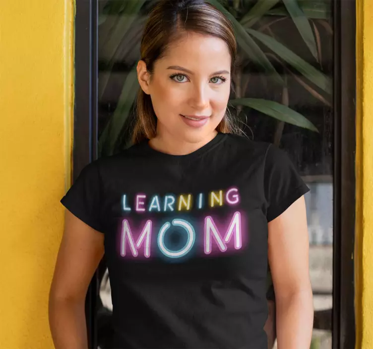 Camiseta para madres Learning Mom - TenVinilo