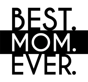 Camiseta para madres Best Mom Ever - TenVinilo