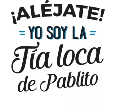 Camisetas Iguales tengo una tía loca con nombre - TenVinilo