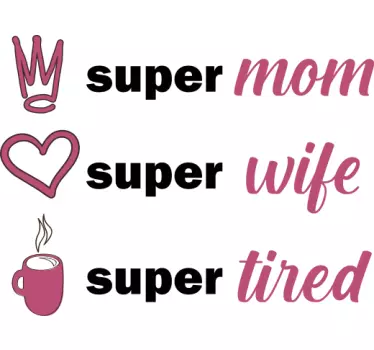Camiseta para madres Super mamá, super esposa, super cansada - TenVinilo