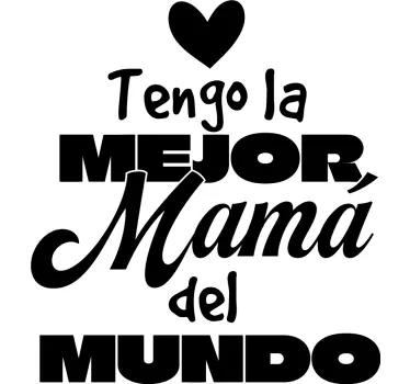 Camiseta Día de la Madre la mejor mamá del mundo - TenVinilo