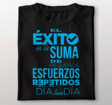 Camiseta el éxito suma de esfuerzos - TenVinilo